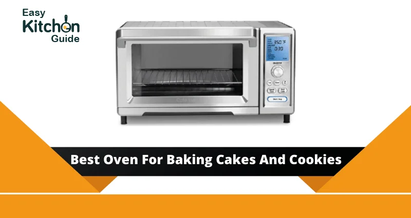 Best Oven for Cakes and Cookies