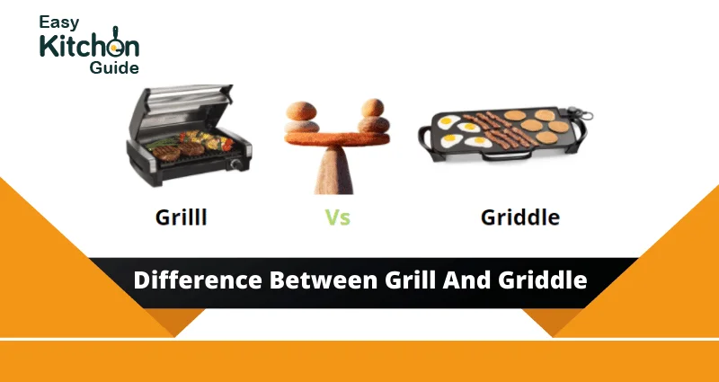 Difference Between Grill and Griddle