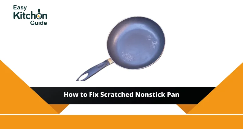 How to Fix Scratched Nonstick Pan