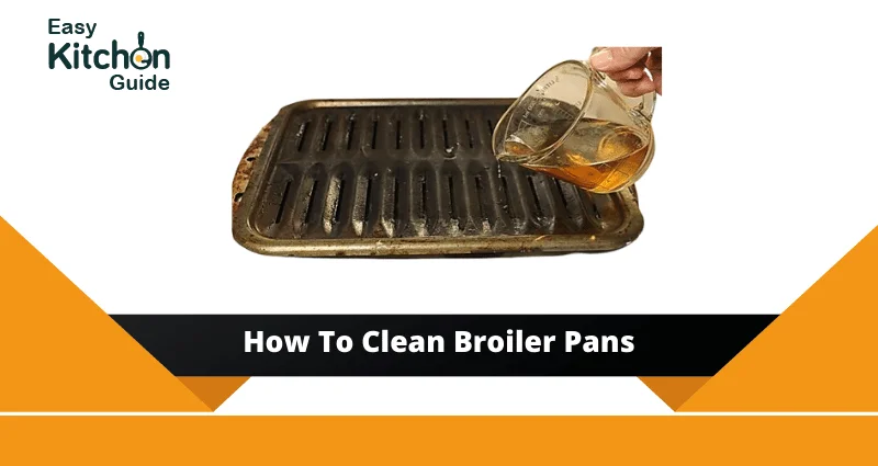 how to clean broiler pans