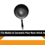 How to Make a Ceramic Pan Non-Stick Again - Easily Restore
