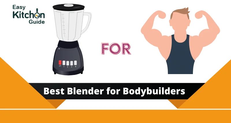 Best Blender for Bodybuilders