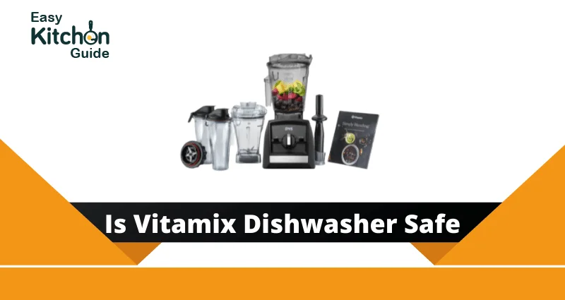 iis vitamix dishwasher safe