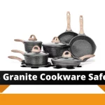 Is Granite Cookware Safe? Complete Review With Pros and Cons