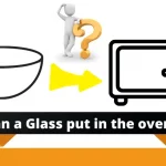 Can You put glass in the Oven? Is it Safe?
