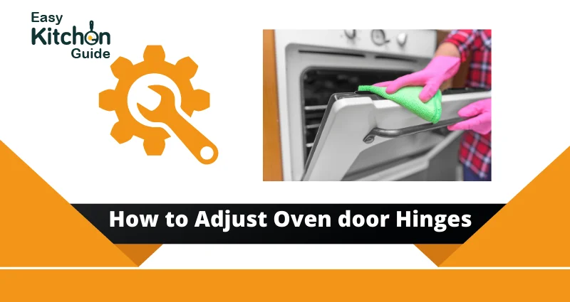 How to Adjust Oven door Hinges