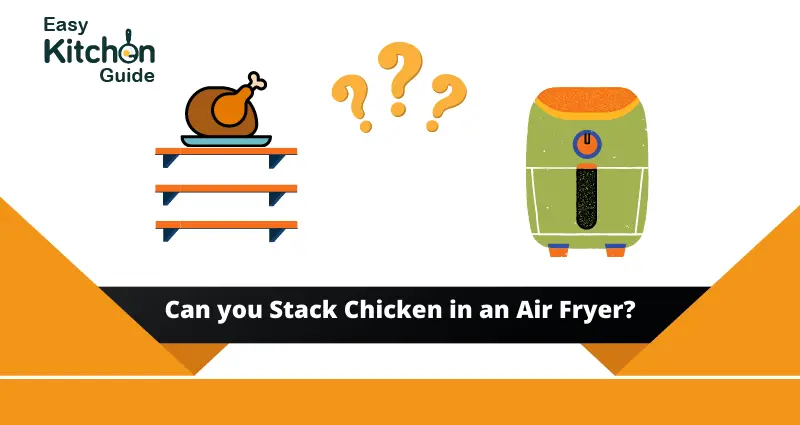 can you stack chicken in an air fryer