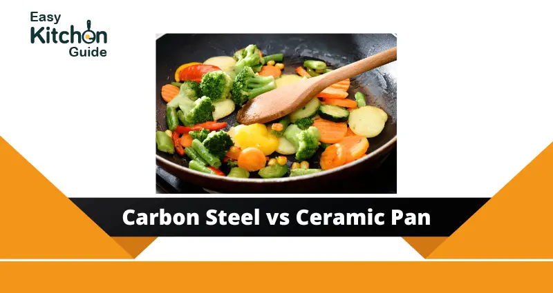 Carbon Steel vs Ceramic Pan