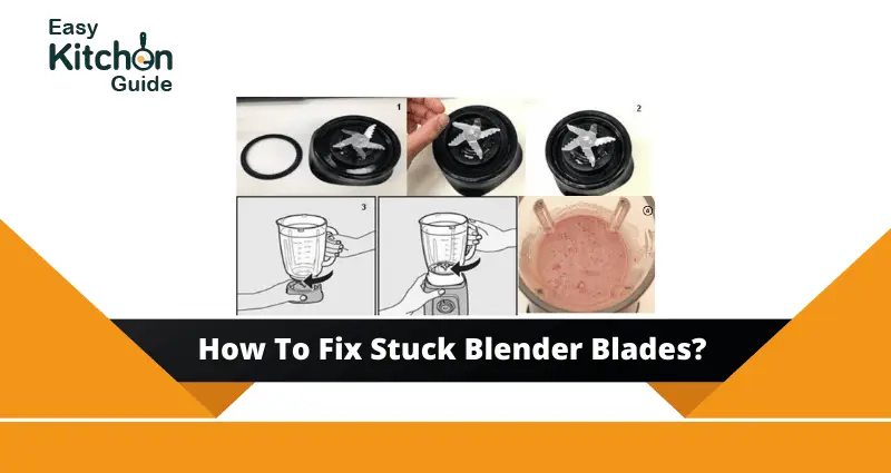 How To Fix Stuck Blender Blades