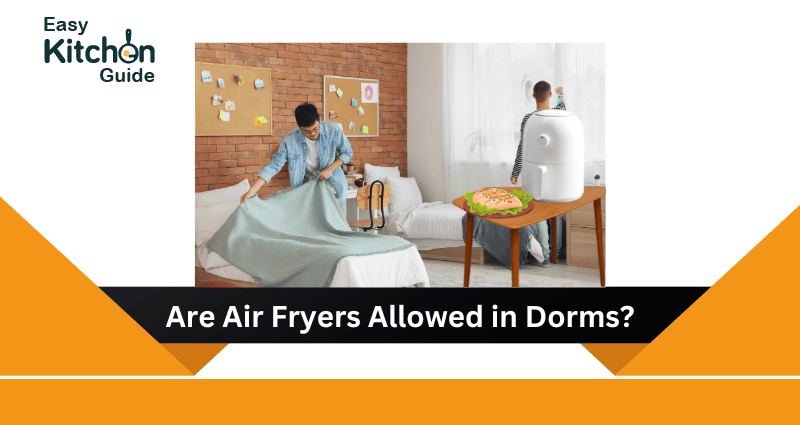 Are Air Fryers Allowed in Dorms