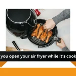 Can you open your air fryer while it's cooking Can you open your air fryer while it's cooking