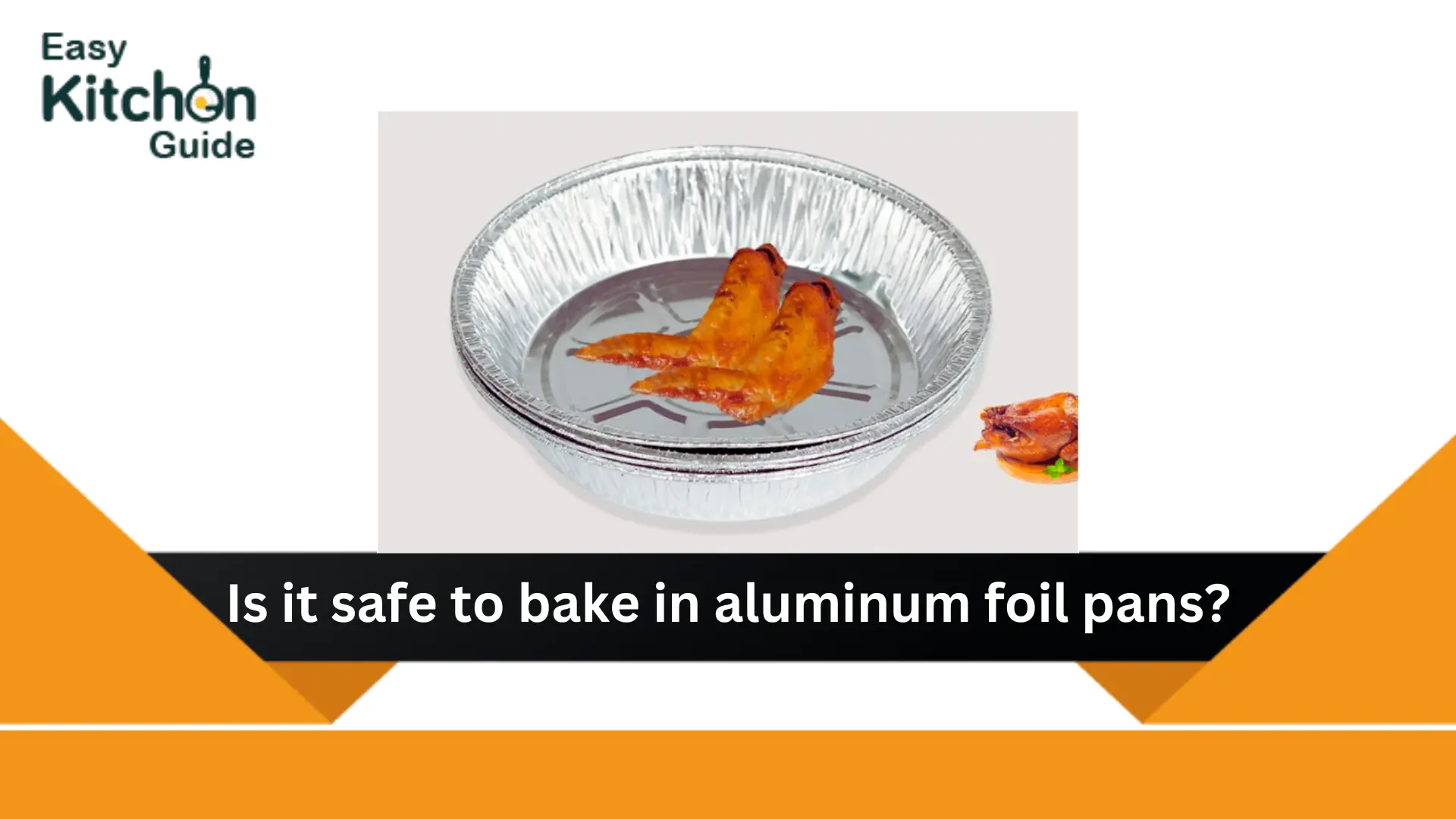 Is it safe to bake in aluminum foil pans