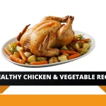 8 Healthy Chicken and Vegetable Recipes Healthy Chicken & Vegetable Recipes
