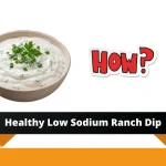 How to Make Healthy Low Sodium Ranch Dip Easily low sodium ranch dip