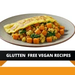 Glutten Free Vegan Recipes